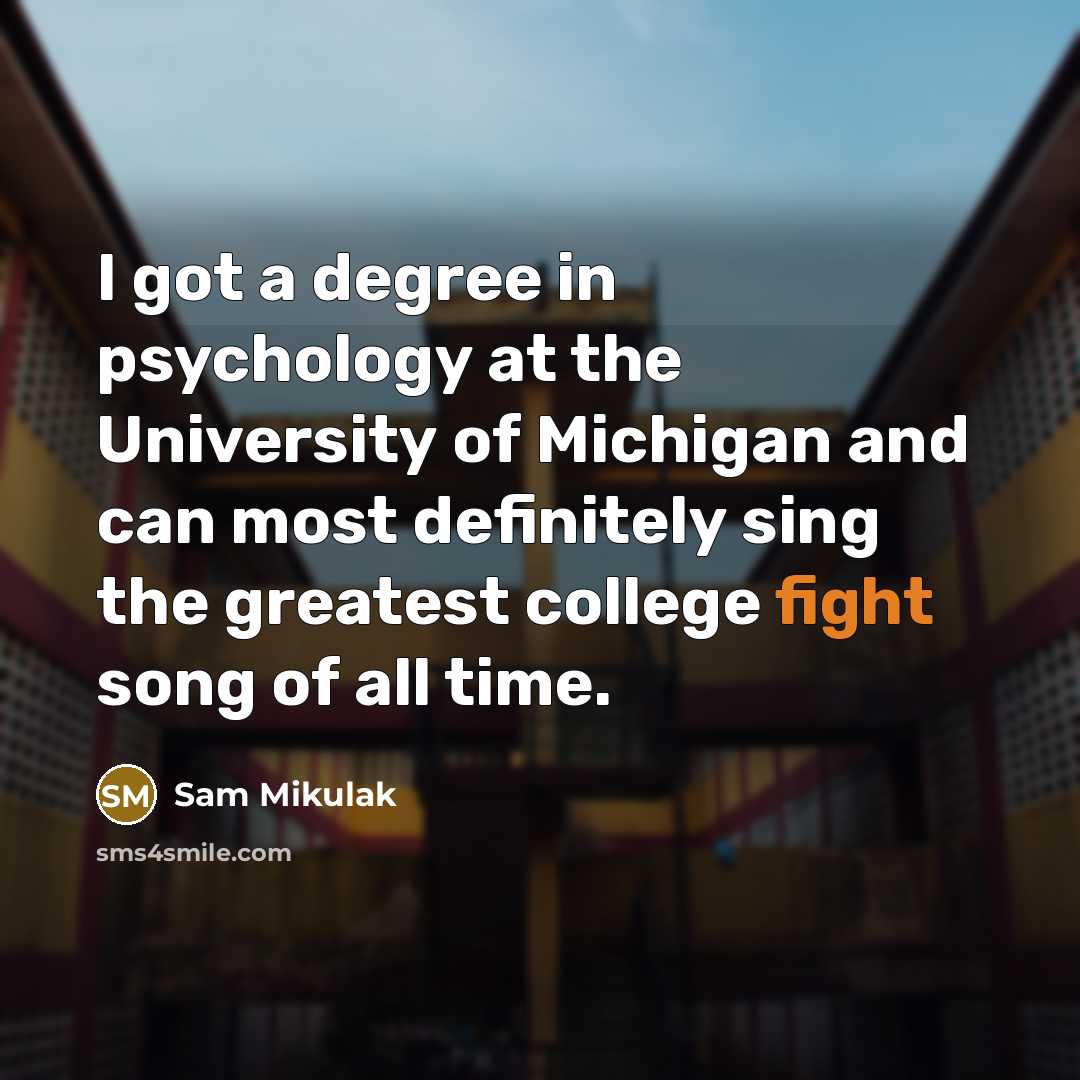 “I got a degree in psychology at the University of…” quote by Sam Mikulak