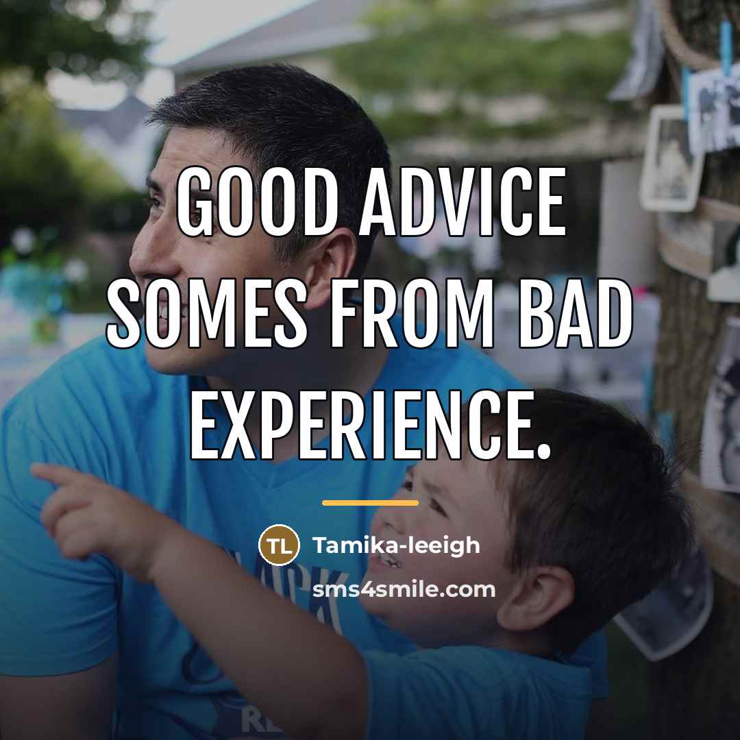 “Good advice somes from bad experience.…” quote by Tamika-leeigh