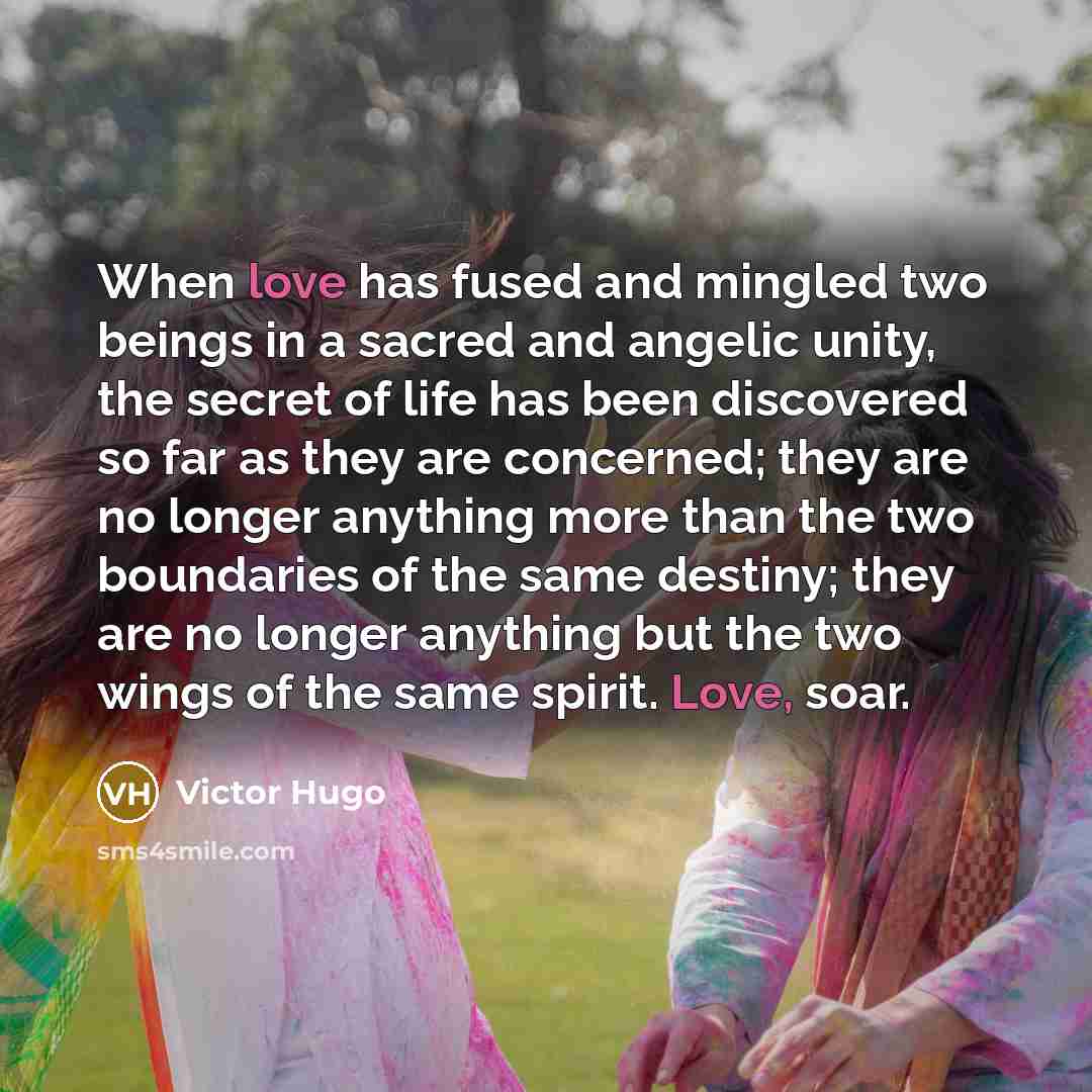 “When love has fused and mingled two beings in a…” quote by Victor Hugo