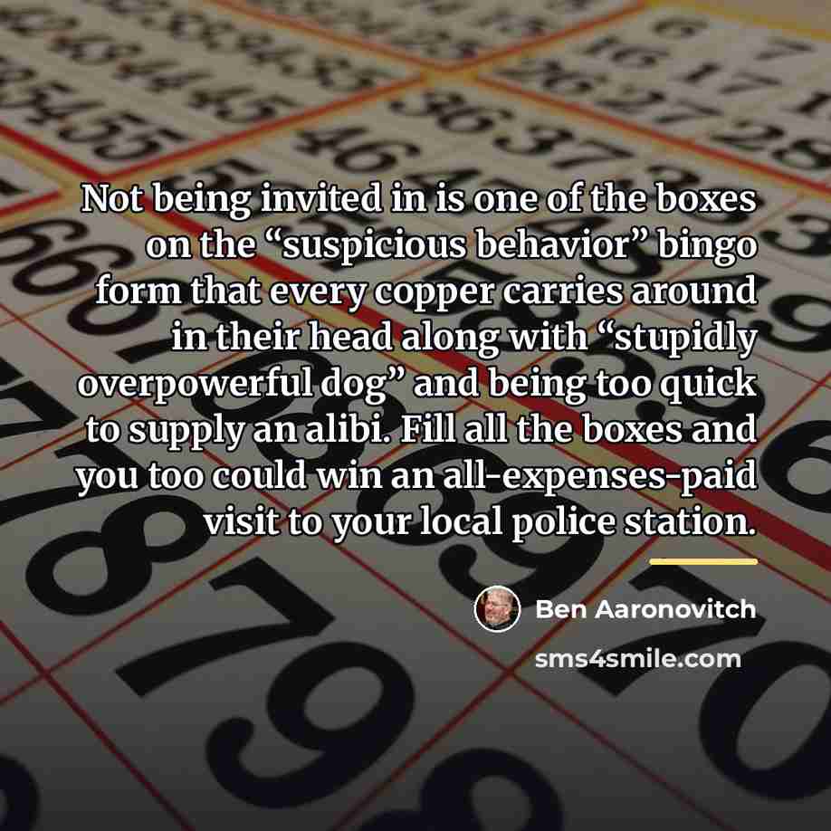 “Not being invited in is one of the boxes on…” quote by Ben Aaronovitch