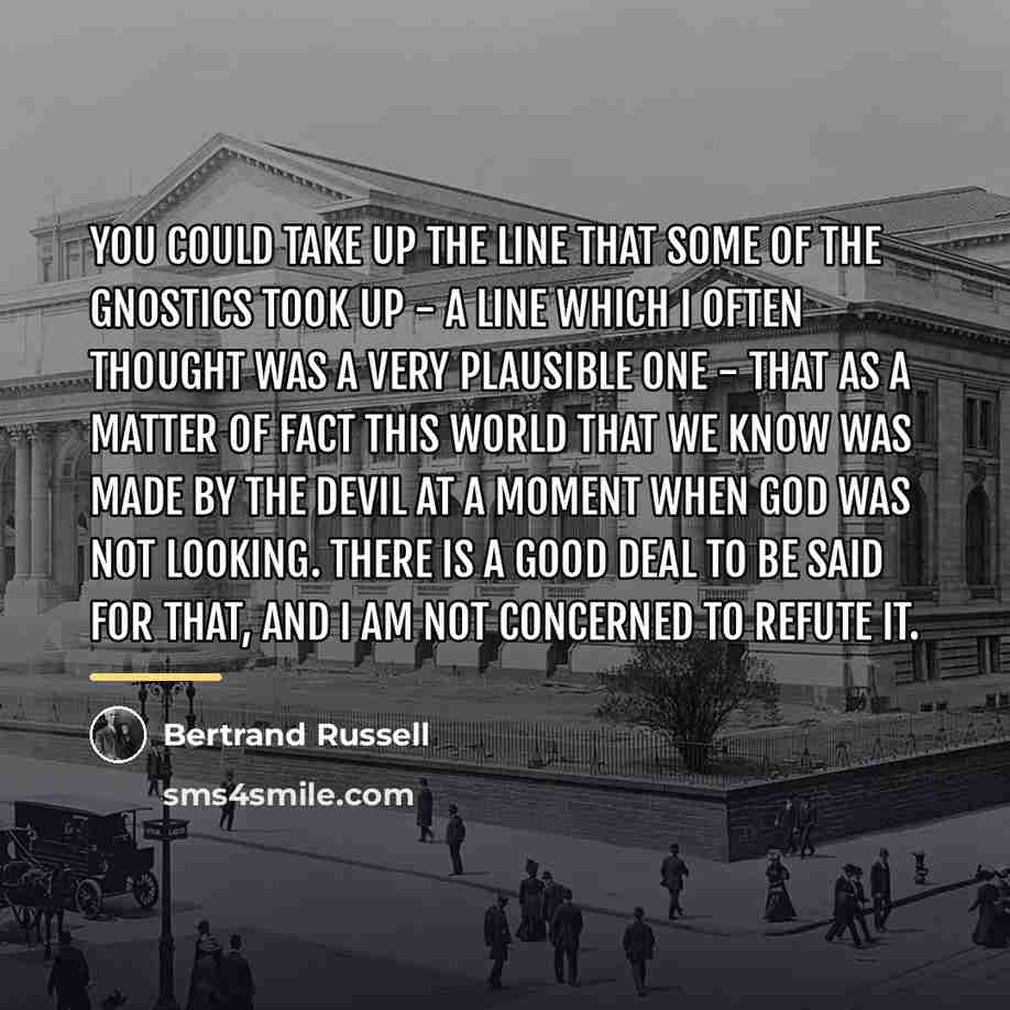 “You could take up the line that some of the…” quote by Bertrand Russell