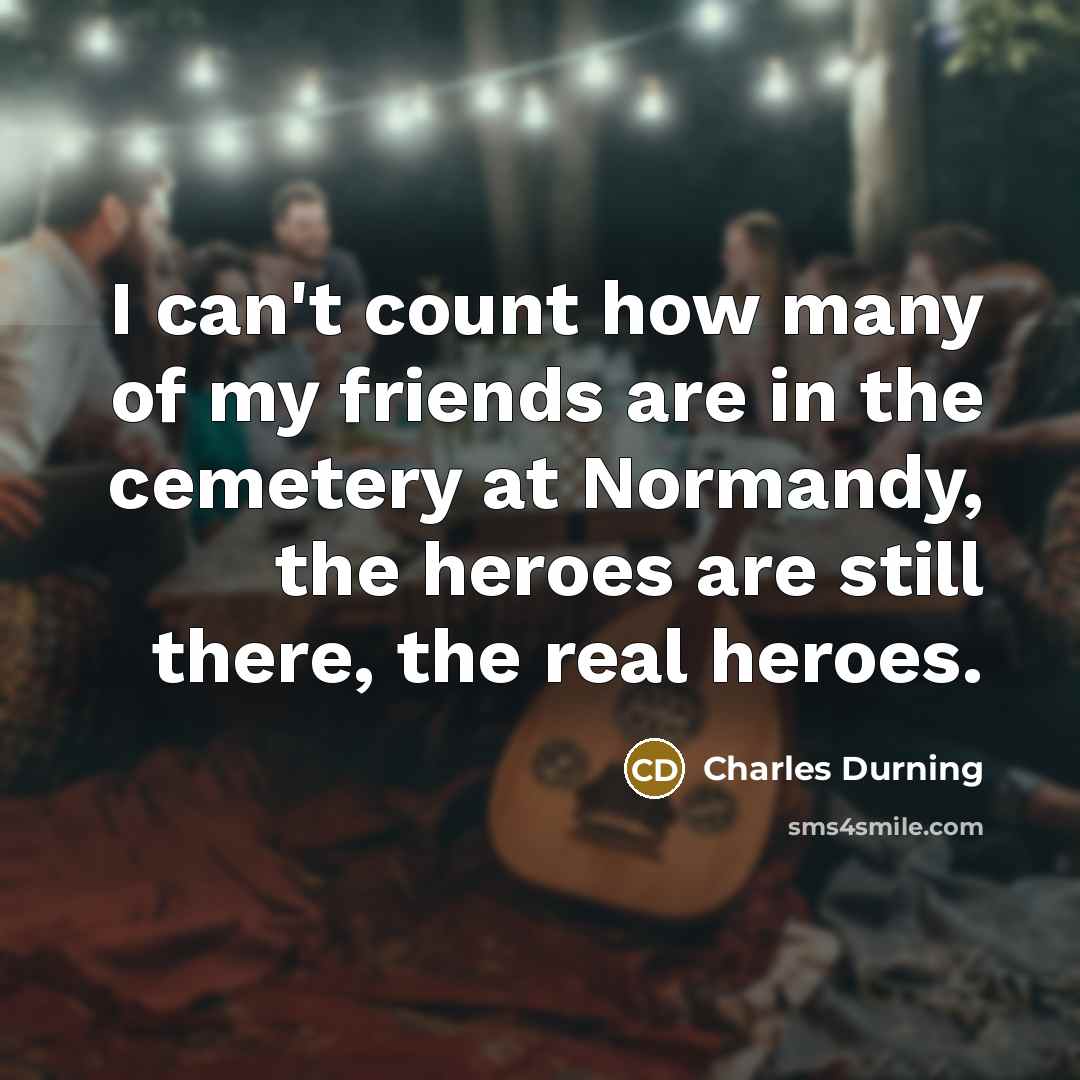 “I can't count how many of my friends are in…” quote by Charles Durning