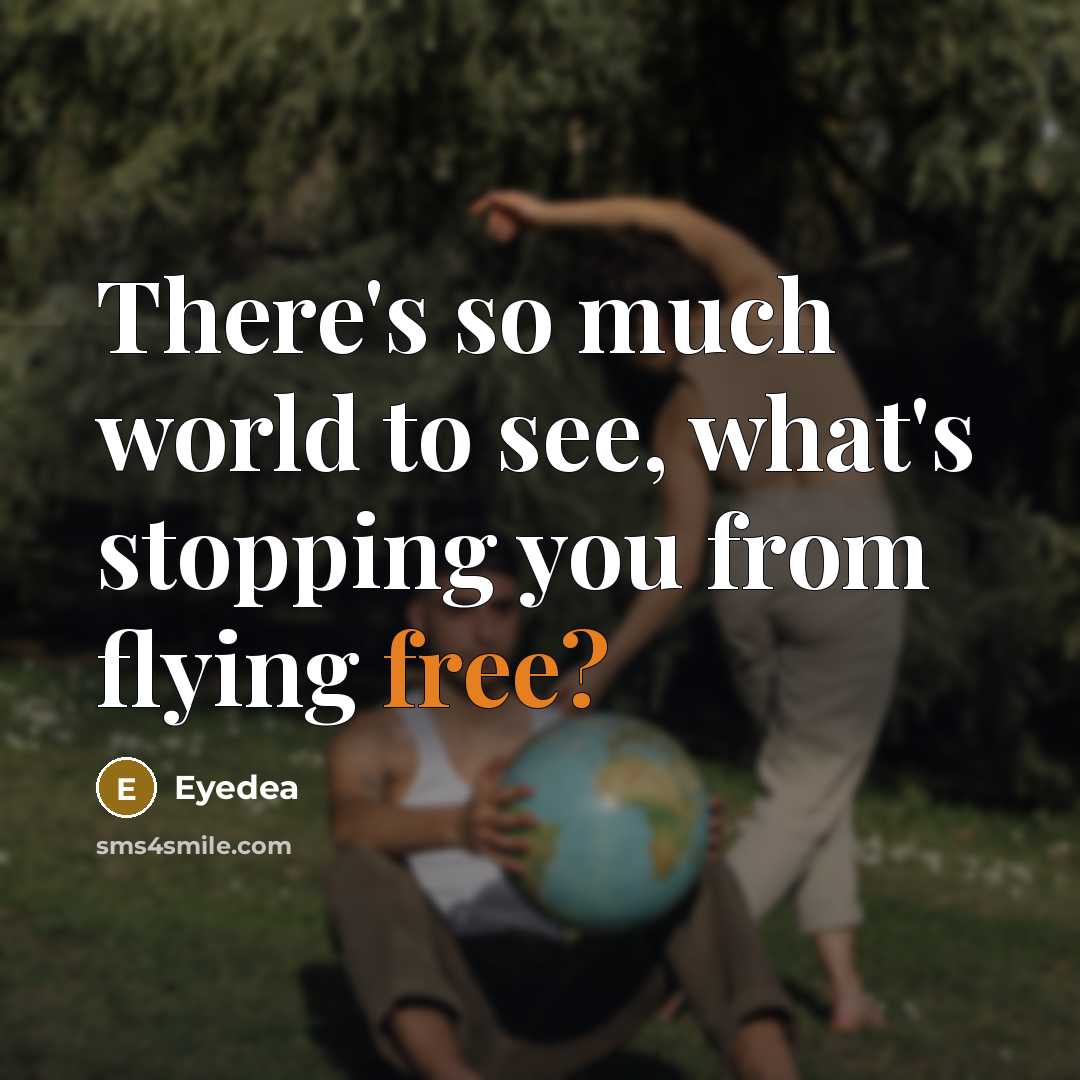 “There's so much world to see, what's stopping you from…” quote by Eyedea