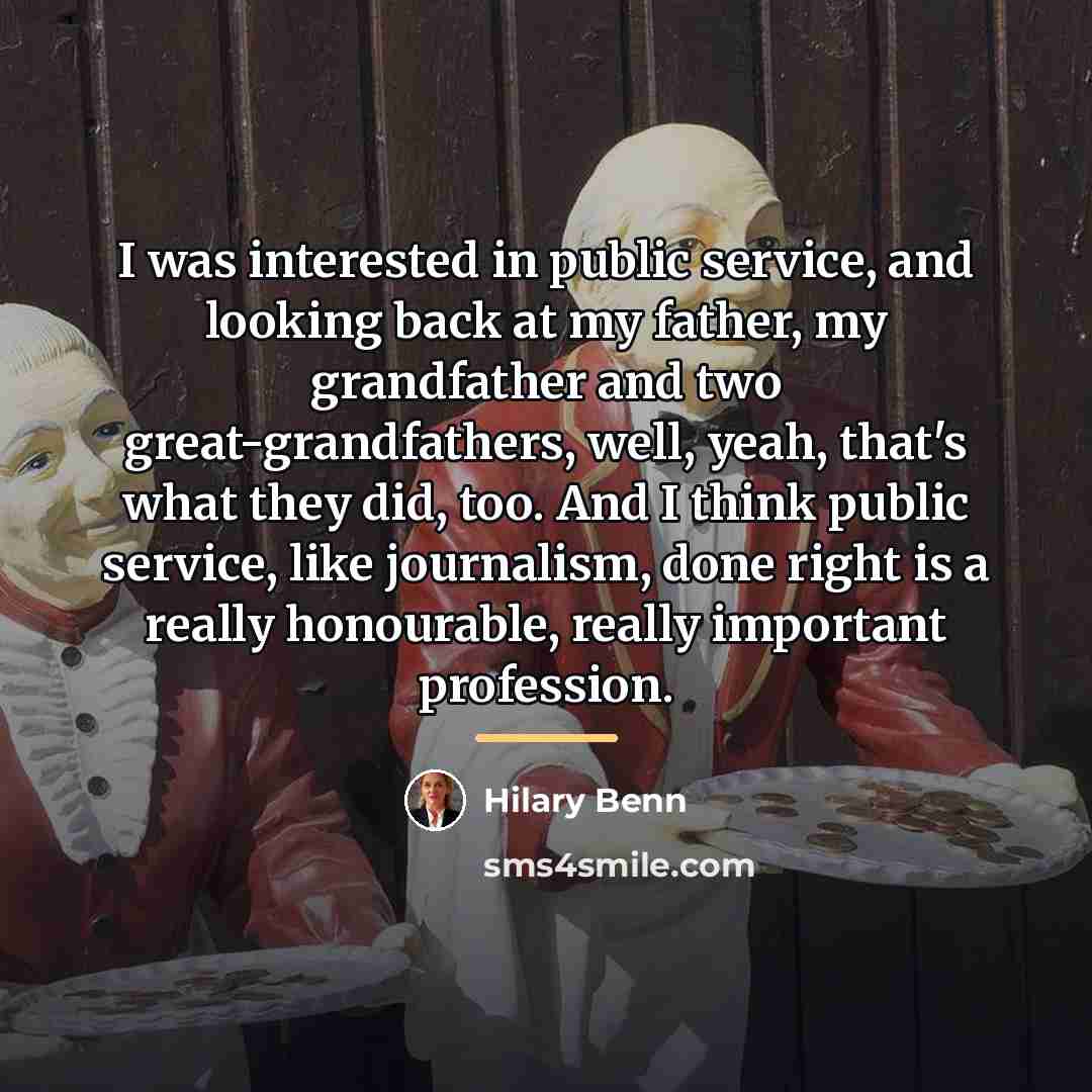 “I was interested in public service, and looking back at…” quote by Hilary Benn