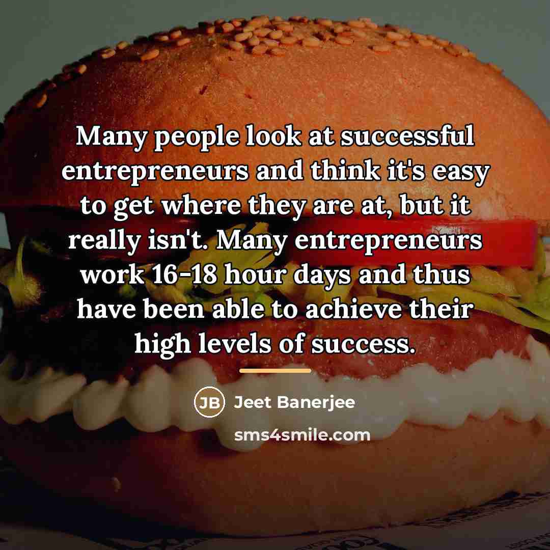 “Many people look at successful entrepreneurs and think it's easy…” quote by Jeet Banerjee