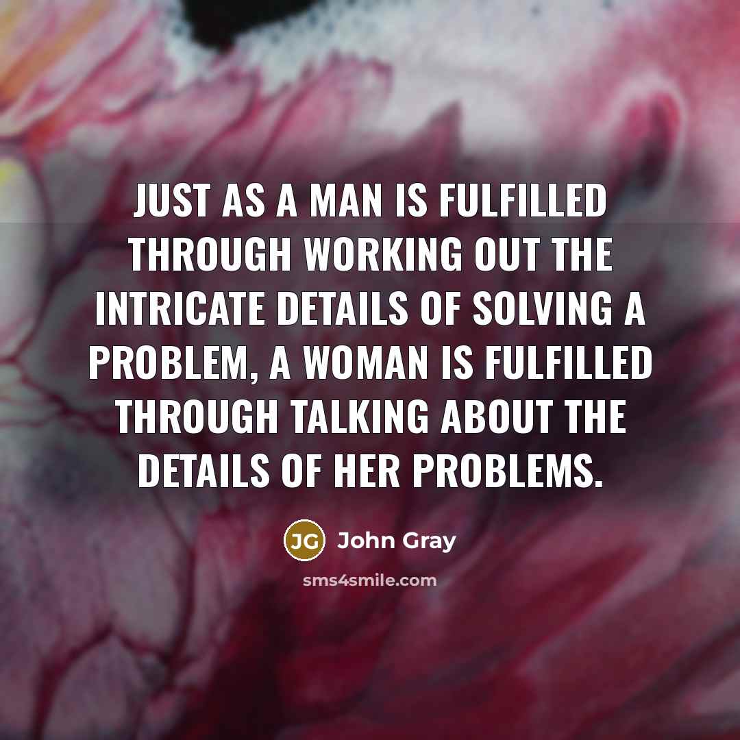 “Just as a man is fulfilled through working out the…” quote by John Gray
