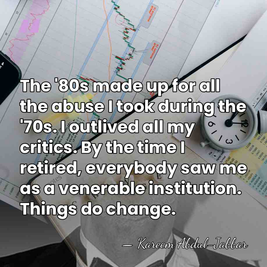 The '80s made up for all the abuse I took during the&hellip; - Kareem Abdul-Jabbar