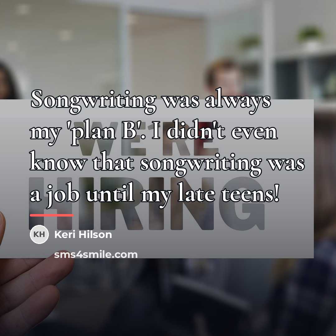 “Songwriting was always my 'plan B'. I didn't even know…” quote by Keri Hilson