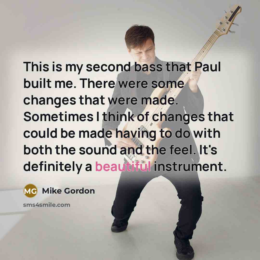 “This is my second bass that Paul built me. There…” quote by Mike Gordon