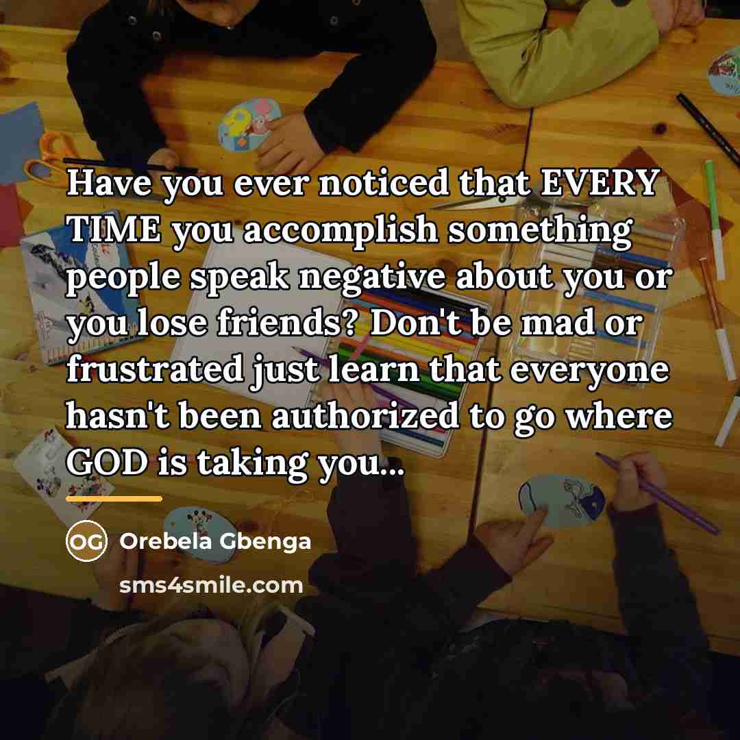 “Have you ever noticed that EVERY TIME you accomplish something…” quote by Orebela Gbenga