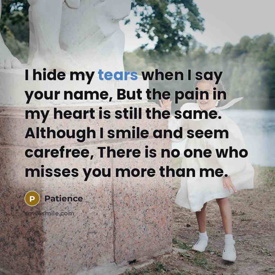 “I hide my tears when I say your name, But…” quote by Patience