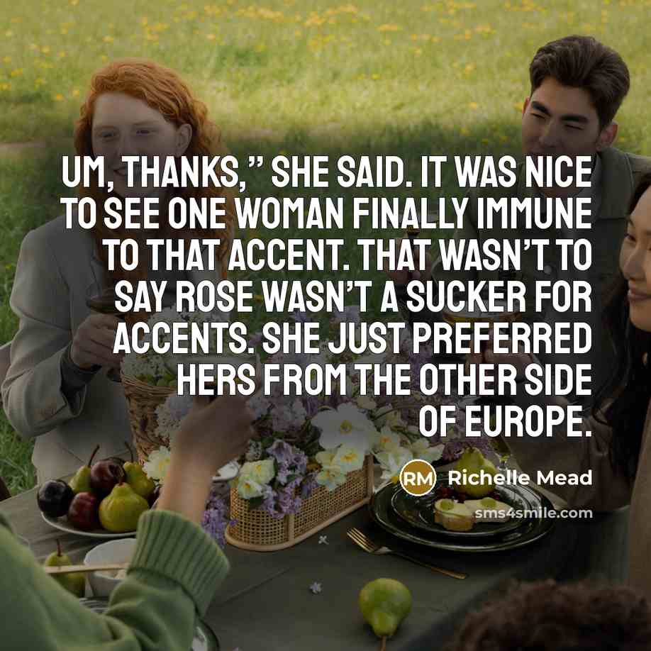 “Um, thanks,” she said. It was nice to see one…” quote by Richelle Mead
