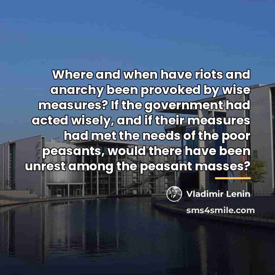 “Where and when have riots and anarchy been provoked by…” quote by Vladimir Lenin