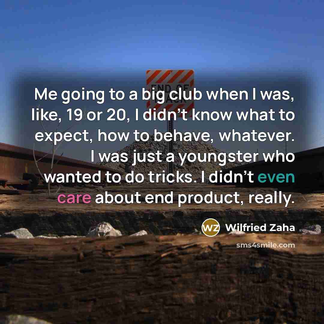 “Me going to a big club when I was, like,…” quote by Wilfried Zaha