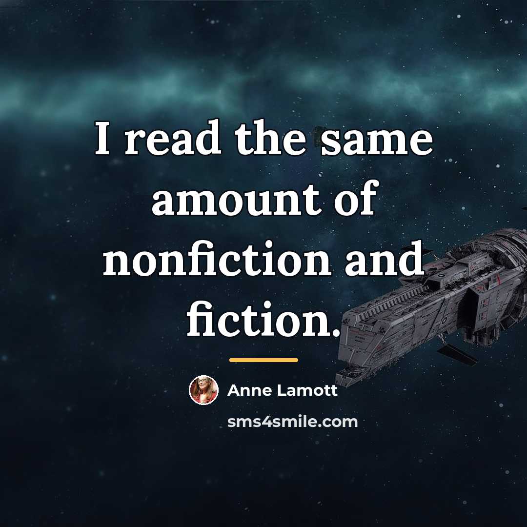 “I read the same amount of nonfiction and fiction.…” quote by Anne Lamott