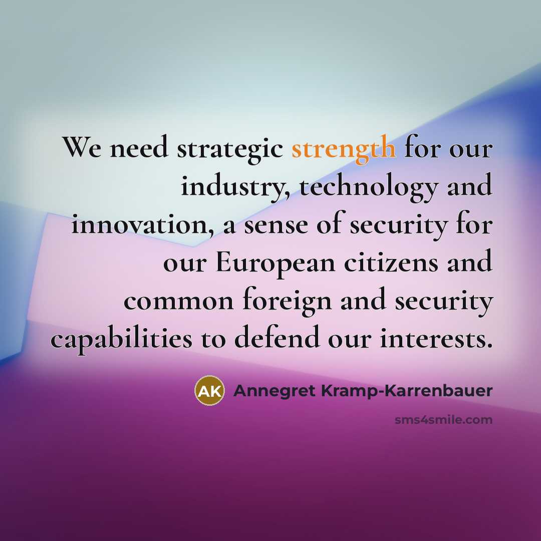 “We need strategic strength for our industry, technology and innovation,…” quote by Annegret Kramp-Karrenbauer