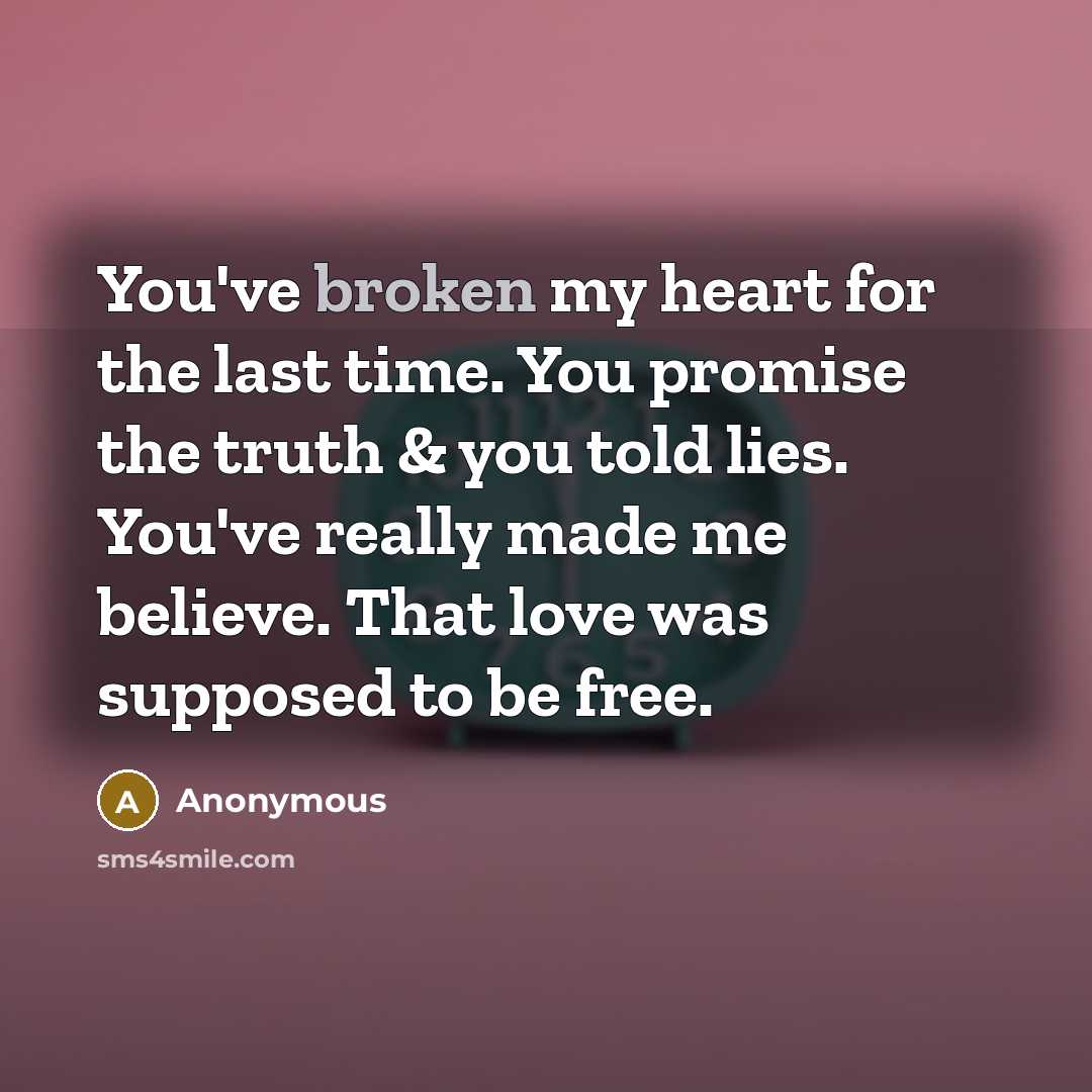 “You've broken my heart for the last time. You promise…” quote by Anonymous