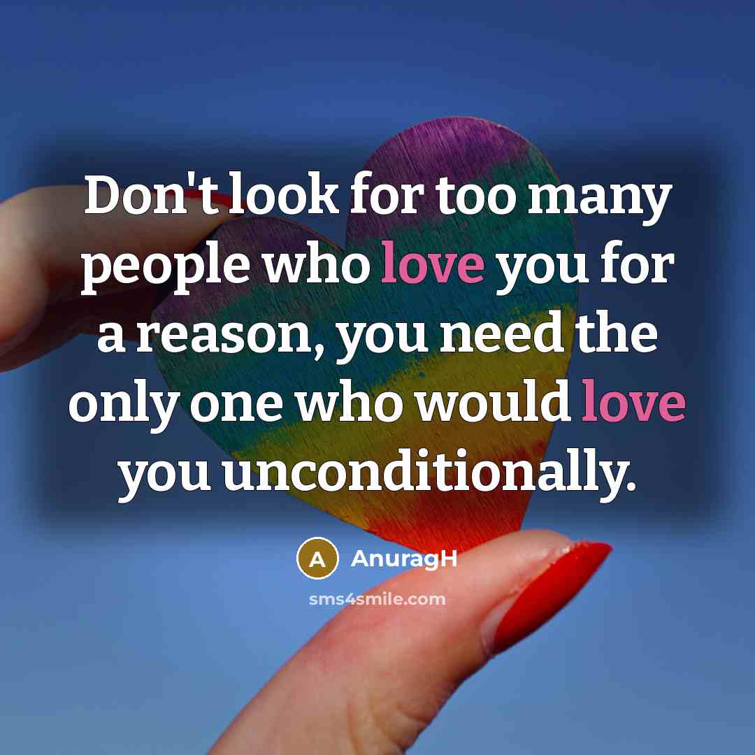 “Don't look for too many people who love you for…” quote by AnuragH