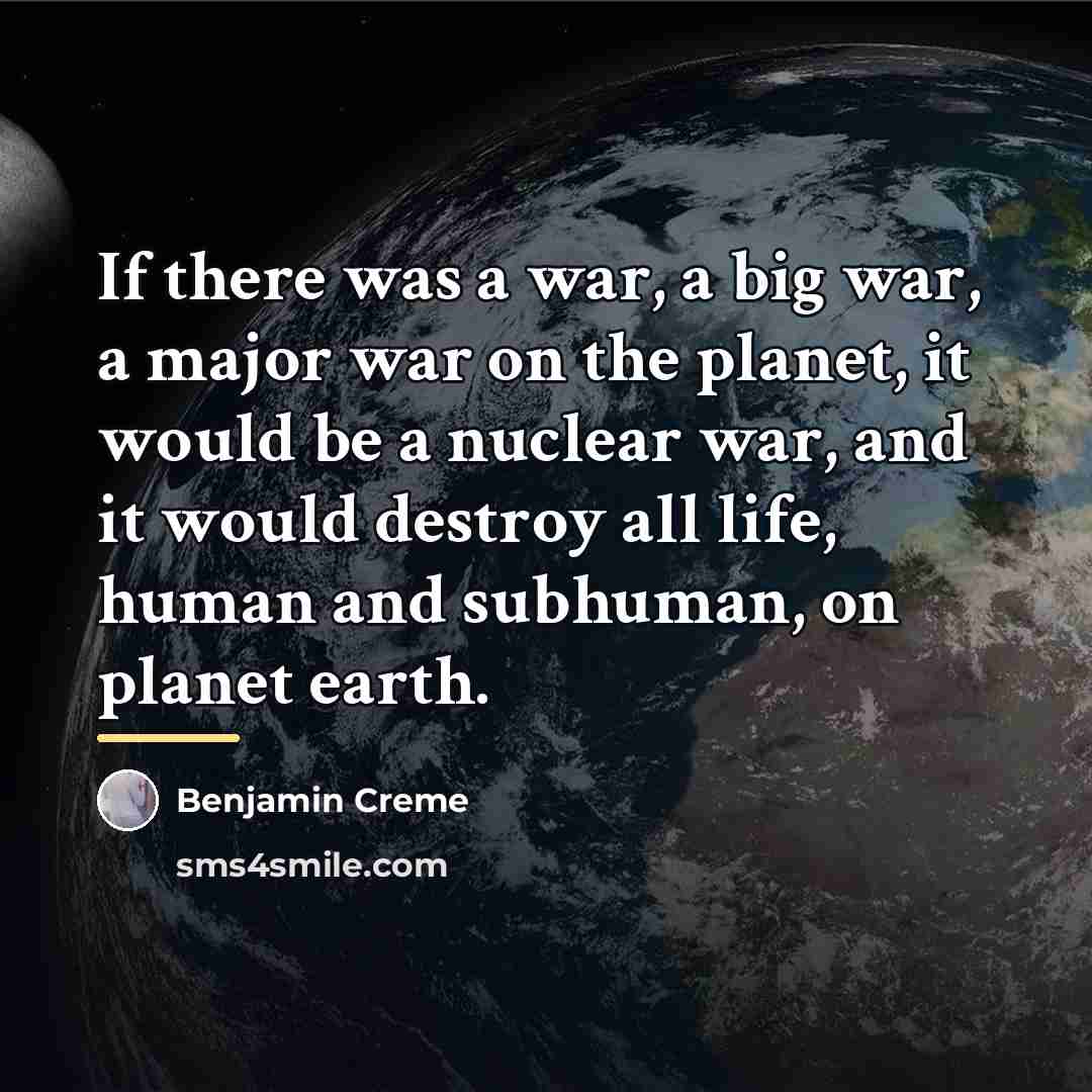“If there was a war, a big war, a major…” quote by Benjamin Creme