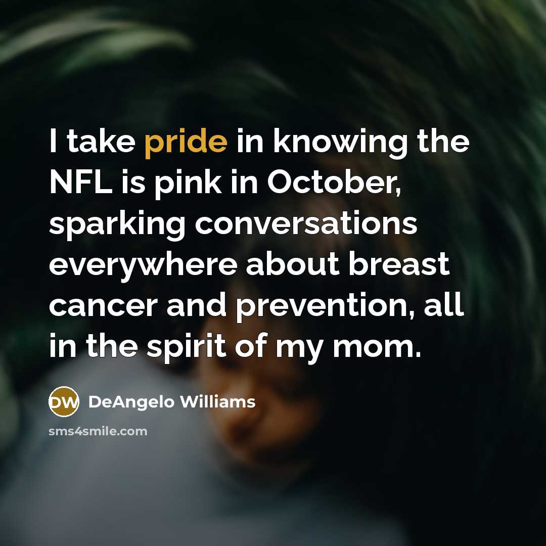 “I take pride in knowing the NFL is pink in…” quote by DeAngelo Williams