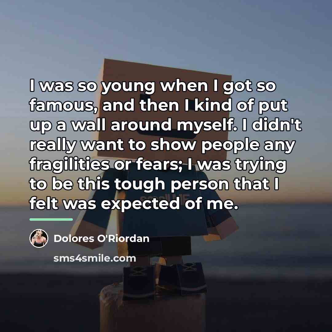 “I was so young when I got so famous, and…” quote by Dolores O'Riordan