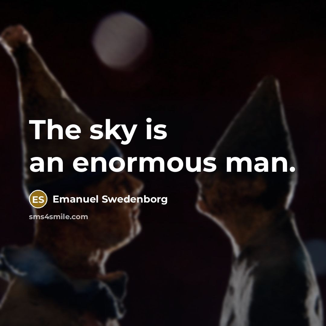 “The sky is an enormous man.…” quote by Emanuel Swedenborg
