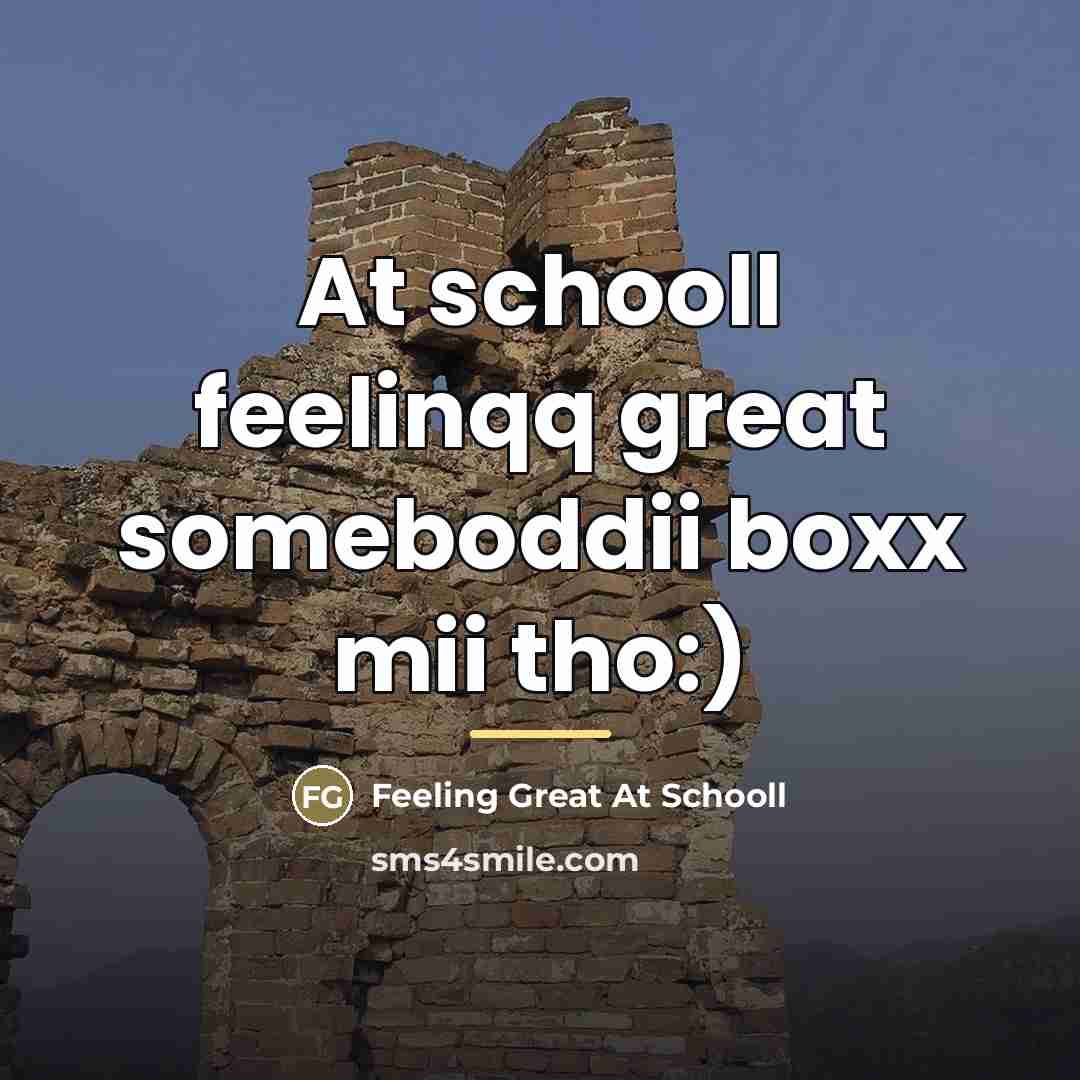 “At schooll feelinqq great someboddii boxx mii tho:)…” quote by Feeling Great At Schooll