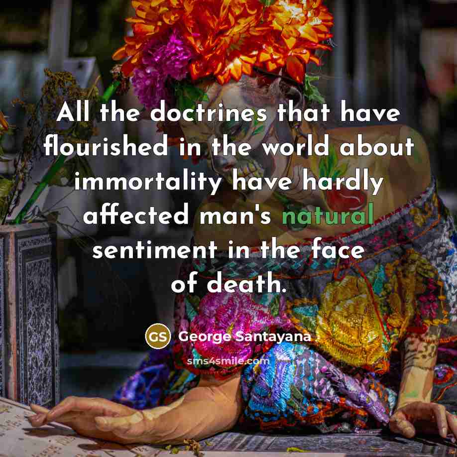 “All the doctrines that have flourished in the world about…” quote by George Santayana