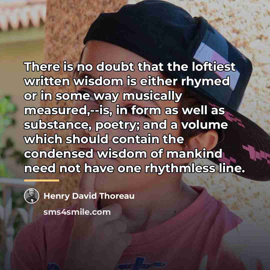 “There is no doubt that the loftiest written wisdom is…” quote by Henry David Thoreau