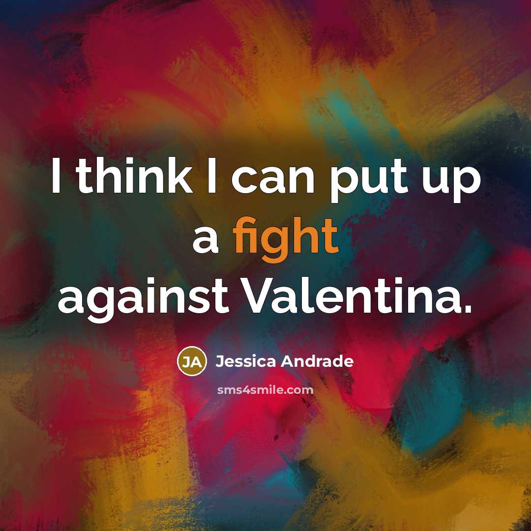 “I think I can put up a fight against Valentina.…” quote by Jessica Andrade