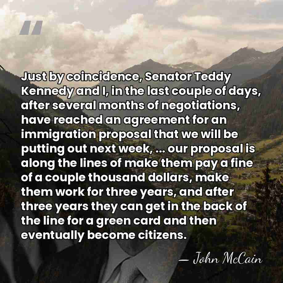 Just by coincidence, Senator Teddy Kennedy and I, in the last couple&hellip; - John McCain