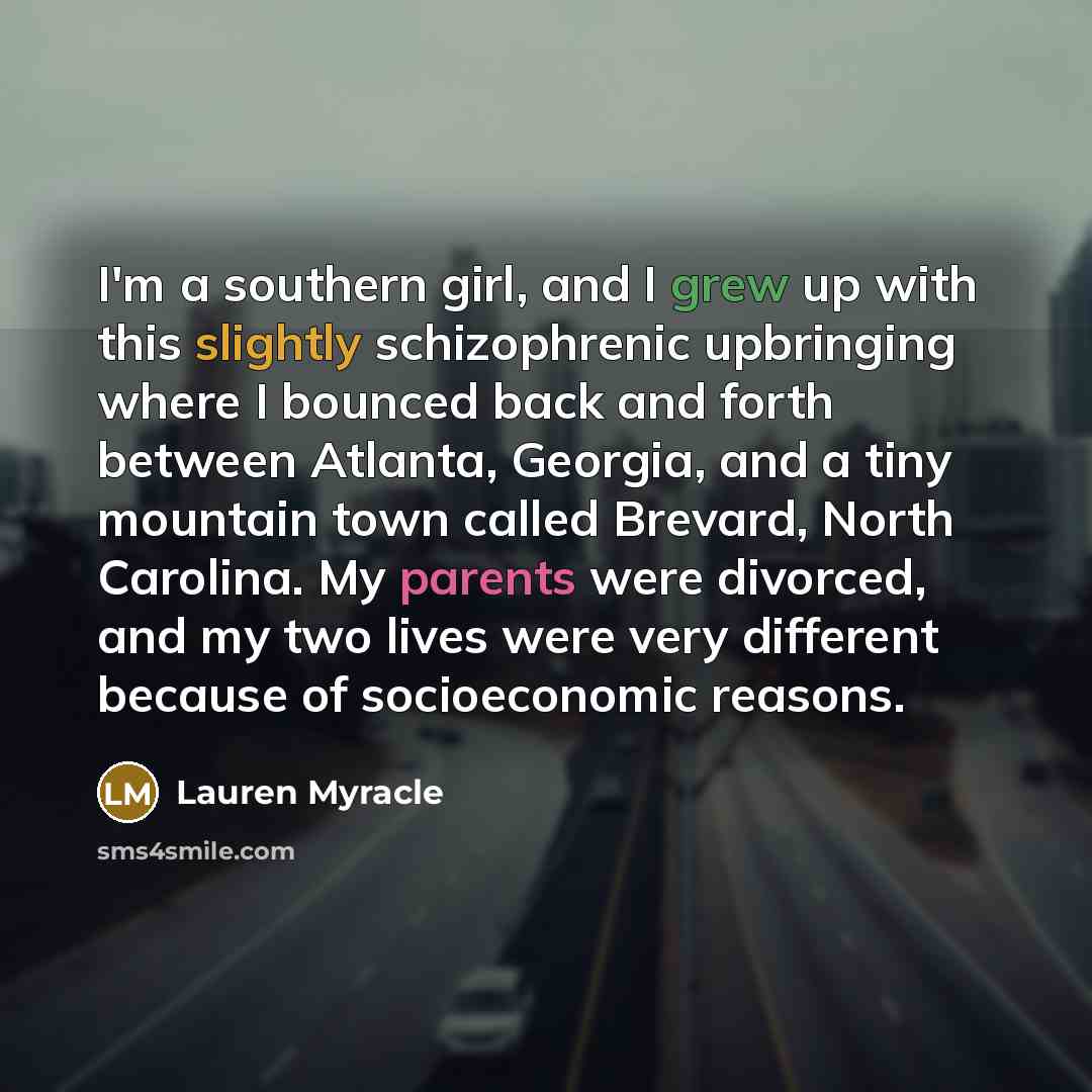 “I'm a southern girl, and I grew up with this…” quote by Lauren Myracle