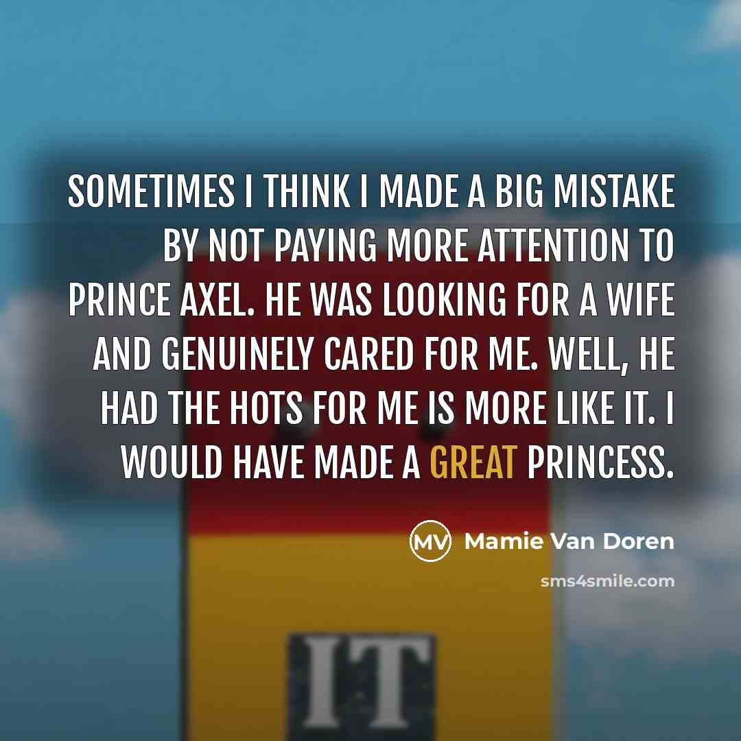 “Sometimes I think I made a big mistake by not…” quote by Mamie Van Doren