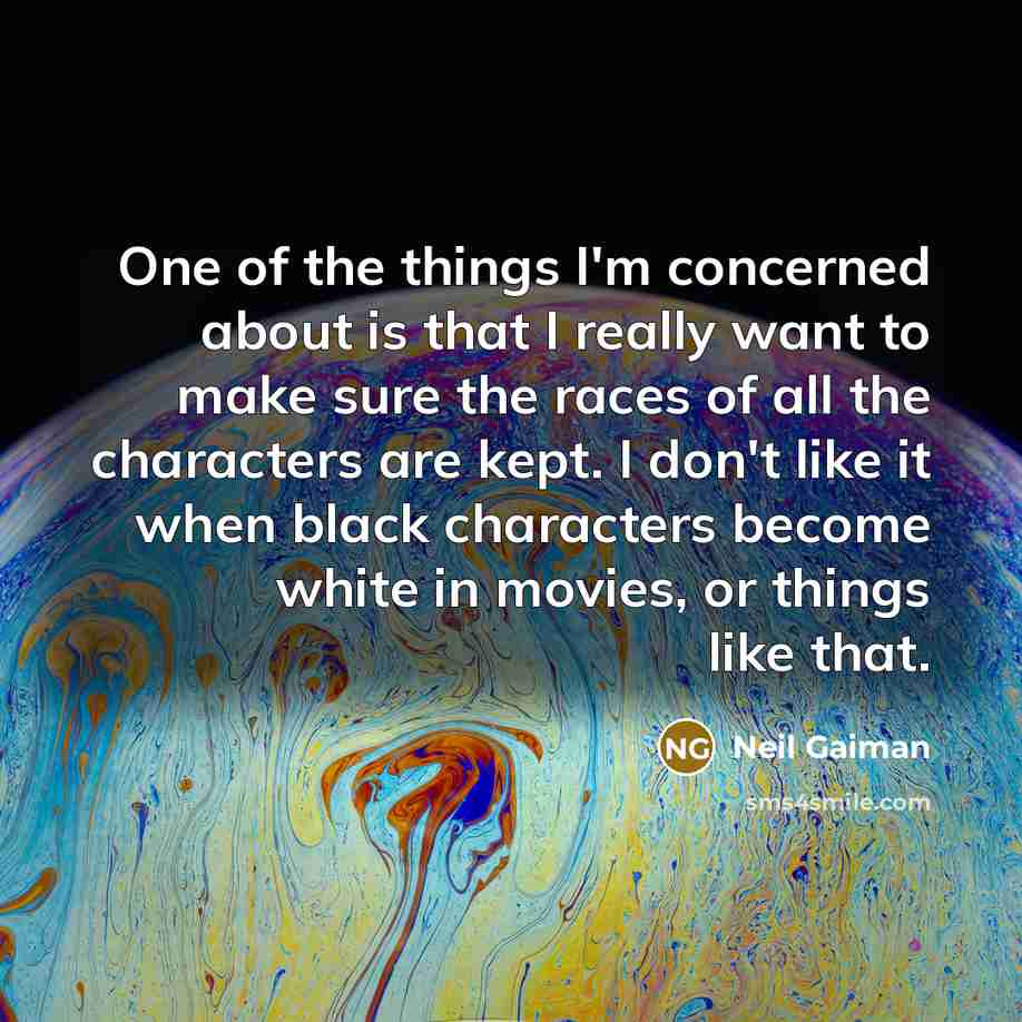 “One of the things I'm concerned about is that I…” quote by Neil Gaiman