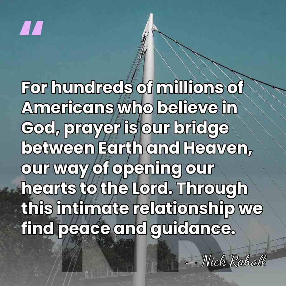 For hundreds of millions of Americans who believe in God, prayer is&hellip; - Nick Rahall