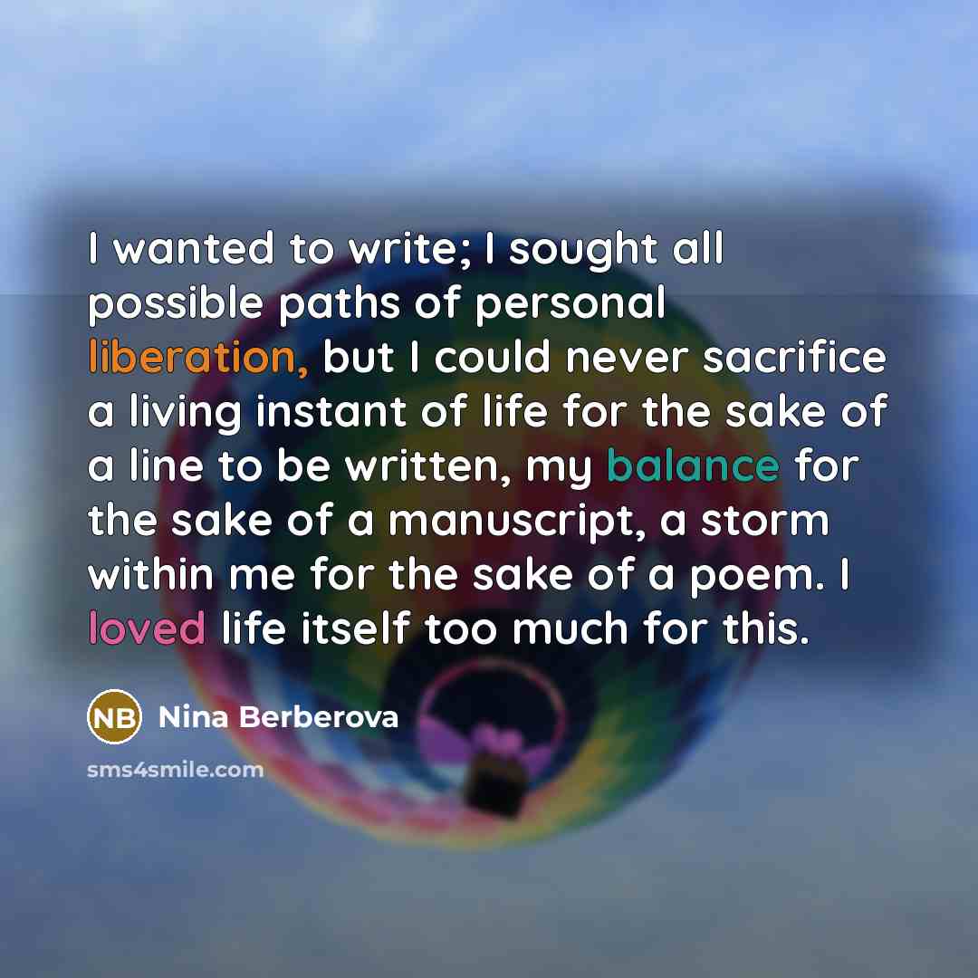 “I wanted to write; I sought all possible paths of…” quote by Nina Berberova