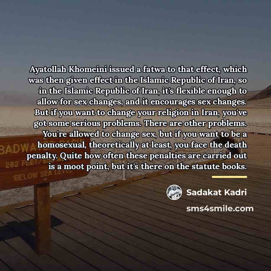 “Ayatollah Khomeini issued a fatwa to that effect, which was…” quote by Sadakat Kadri
