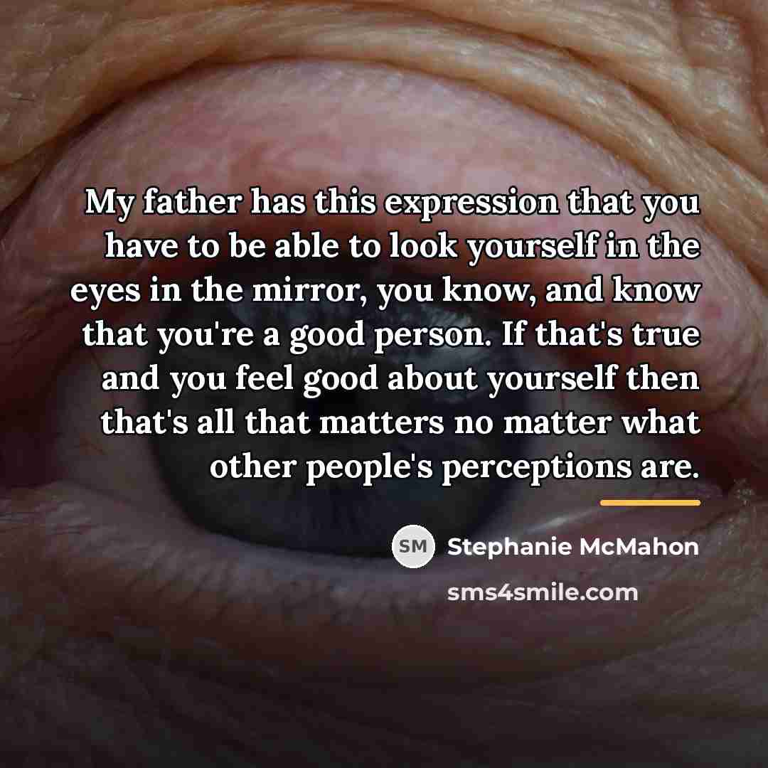 “My father has this expression that you have to be…” quote by Stephanie McMahon
