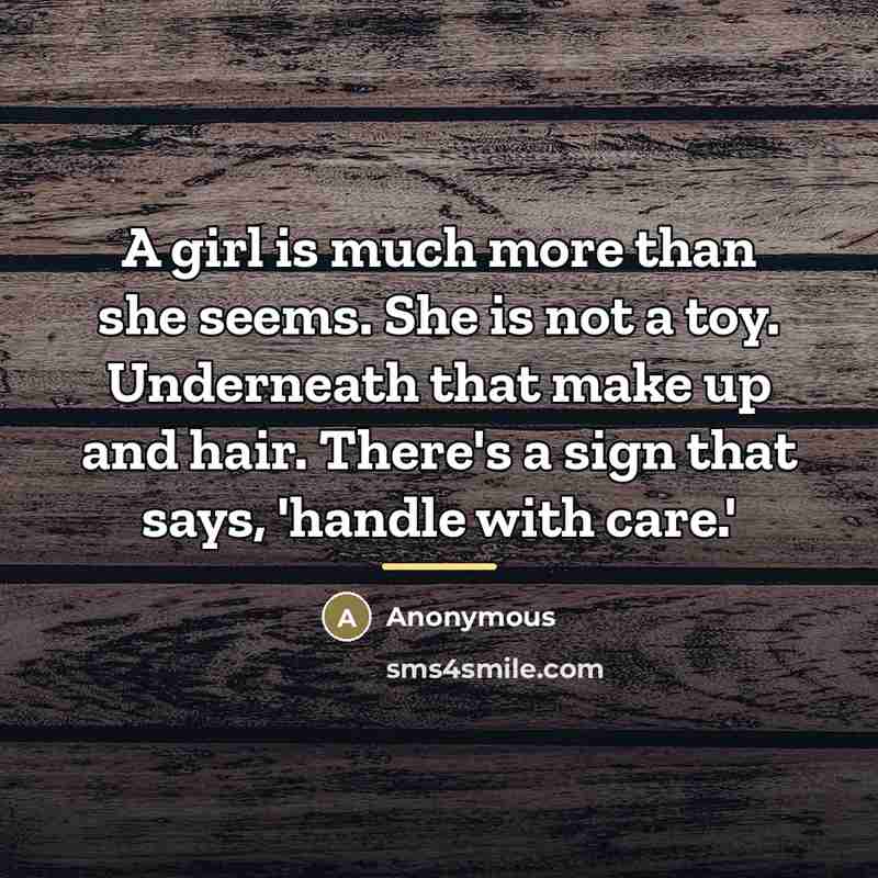 “A girl is much more than she seems. She is…” quote by Anonymous