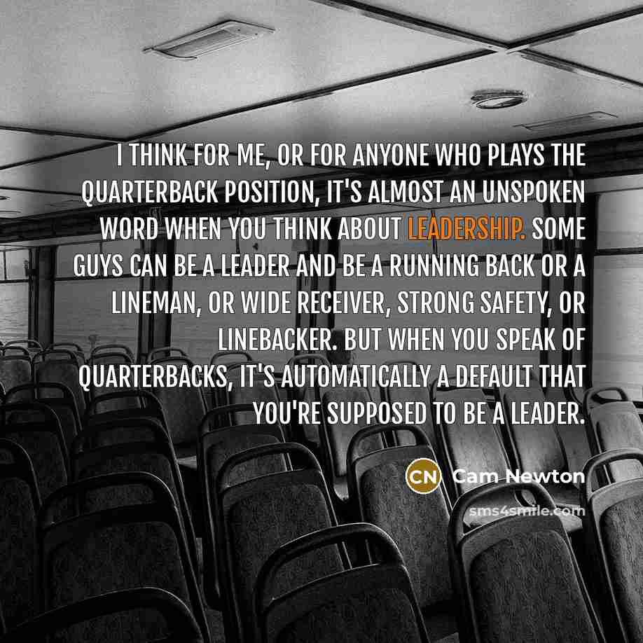 “I think for me, or for anyone who plays the…” quote by Cam Newton