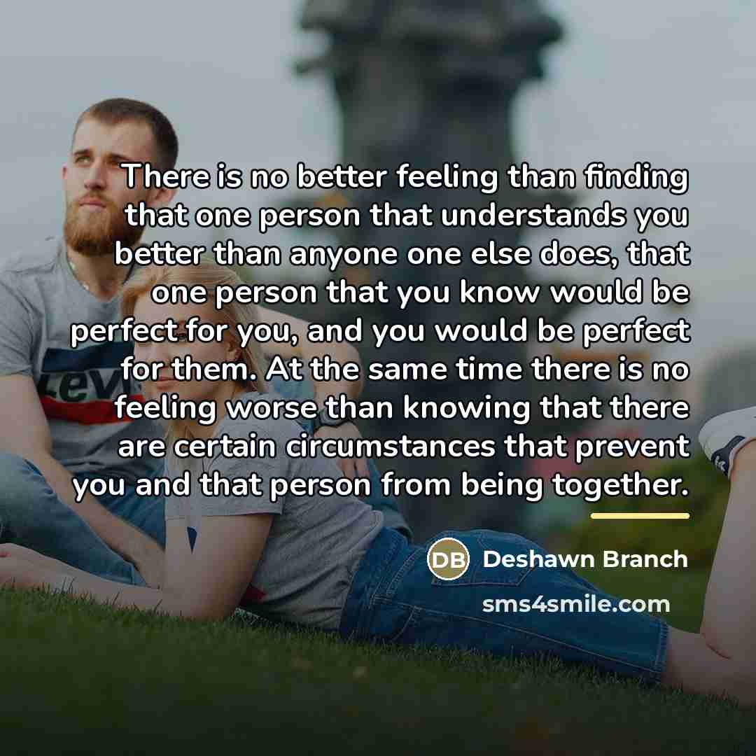 “There is no better feeling than finding that one person…” quote by Deshawn Branch