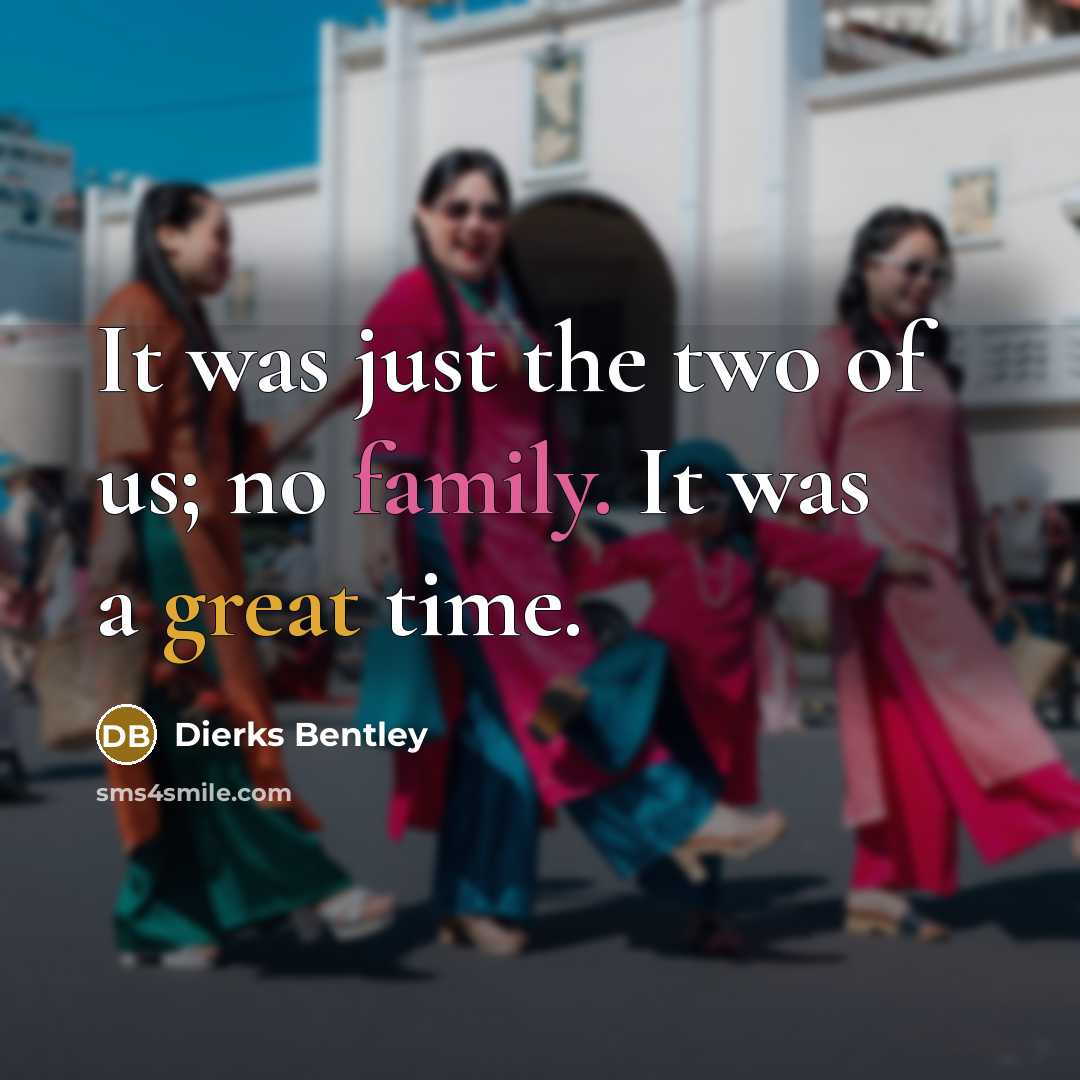 “It was just the two of us; no family. It…” quote by Dierks Bentley