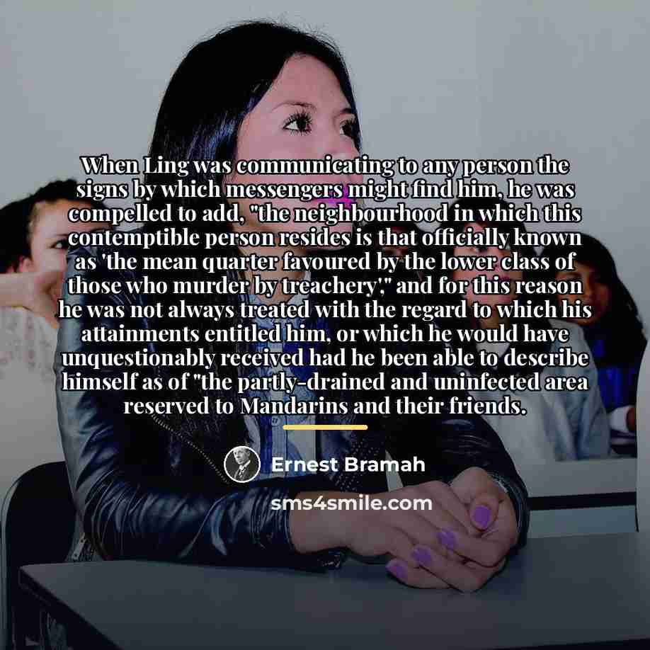 “When Ling was communicating to any person the signs by…” quote by Ernest Bramah