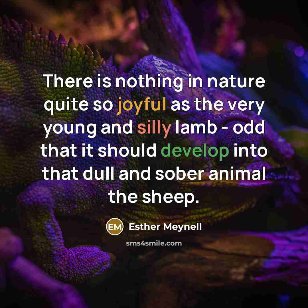 “There is nothing in nature quite so joyful as the…” quote by Esther Meynell
