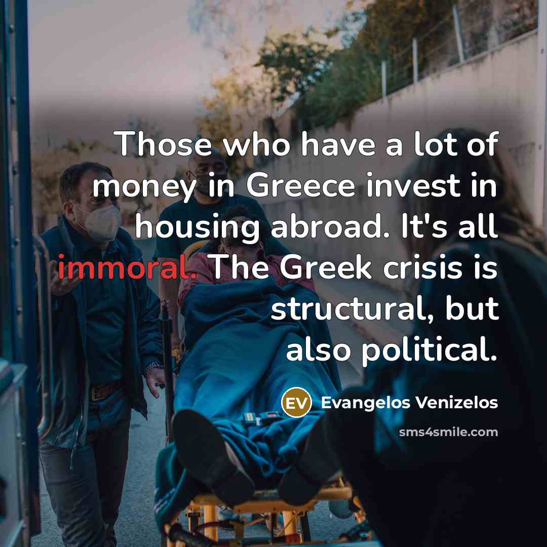 “Those who have a lot of money in Greece invest…” quote by Evangelos Venizelos