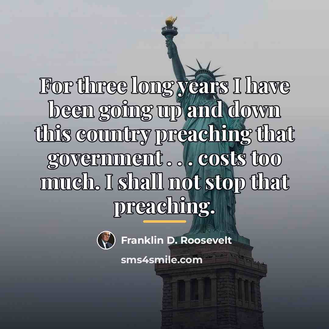 “For three long years I have been going up and…” quote by Franklin D. Roosevelt