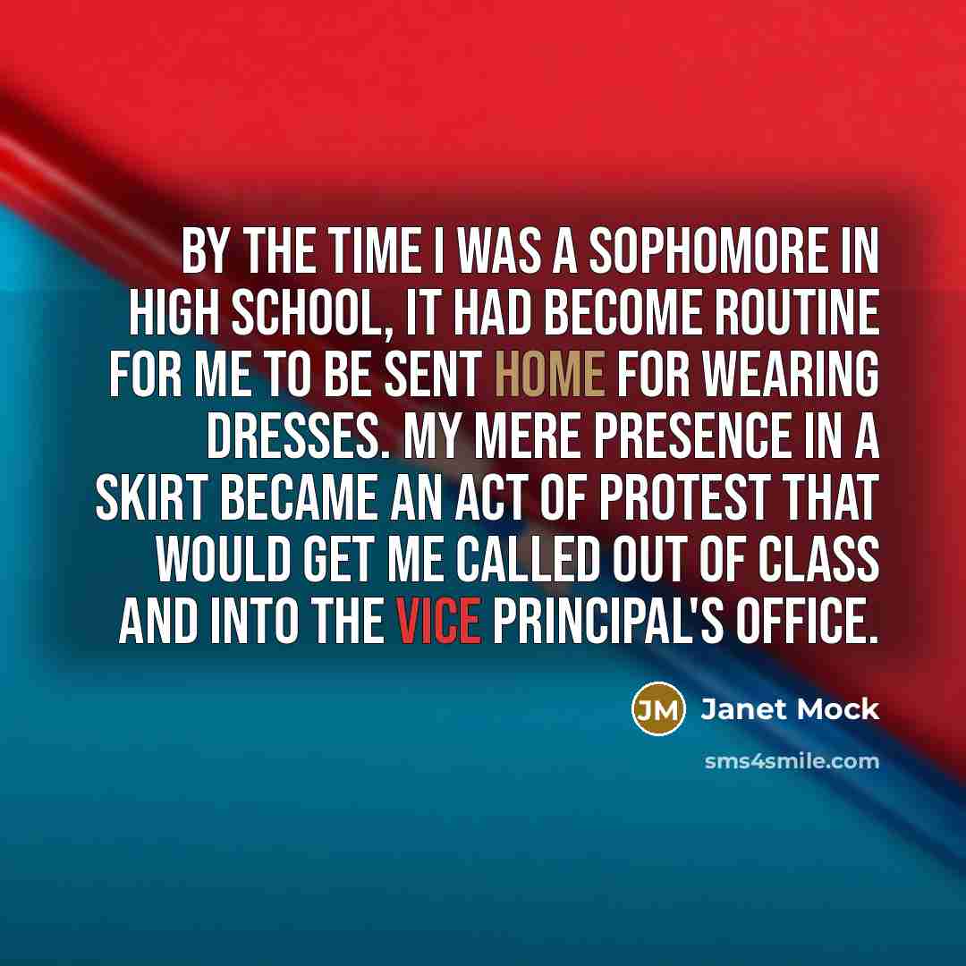 “By the time I was a sophomore in high school,…” quote by Janet Mock