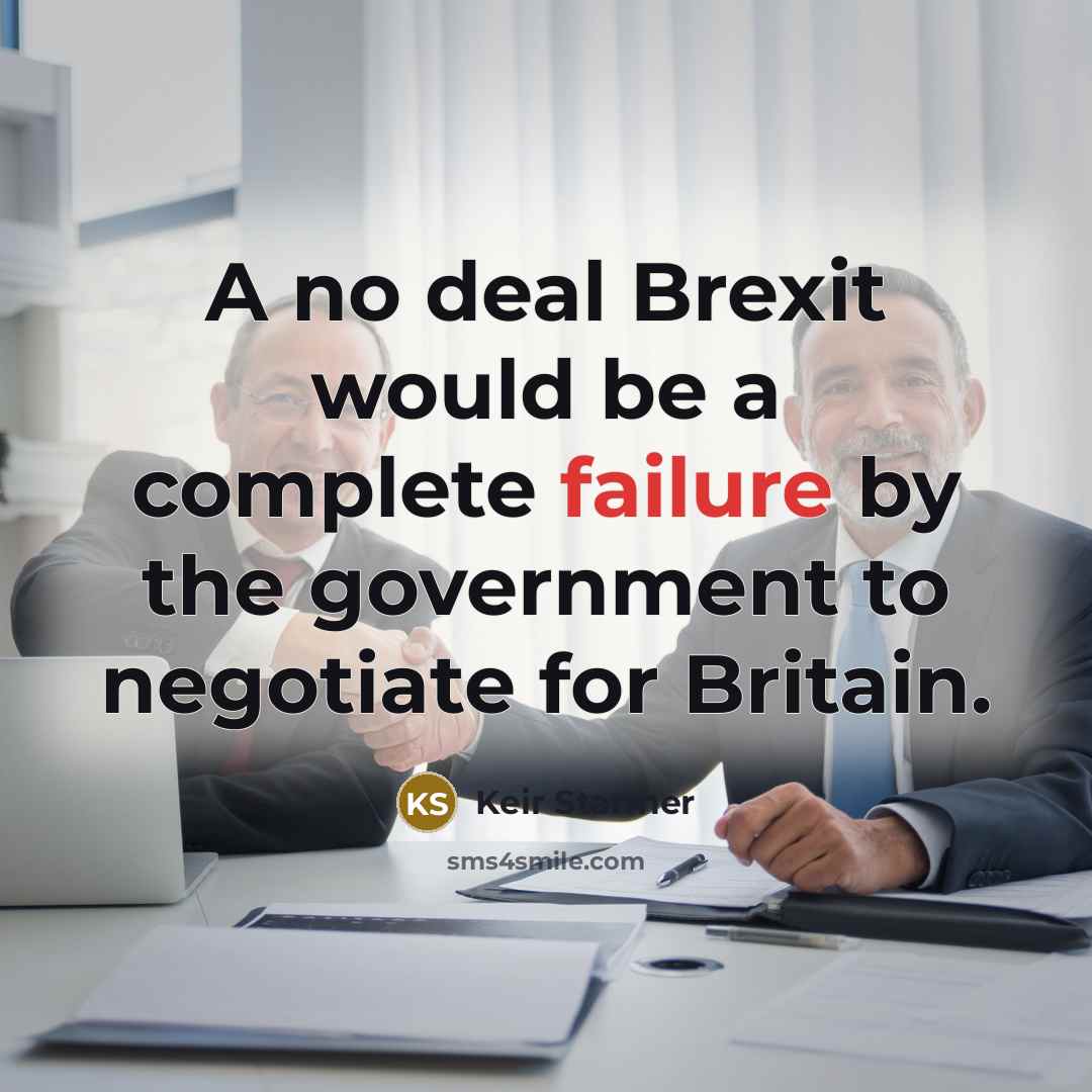 “A no deal Brexit would be a complete failure by…” quote by Keir Starmer