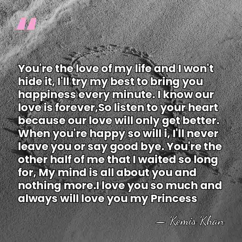 You're the love of my life and I won't hide it, I'll&hellip; - Kemis Khan