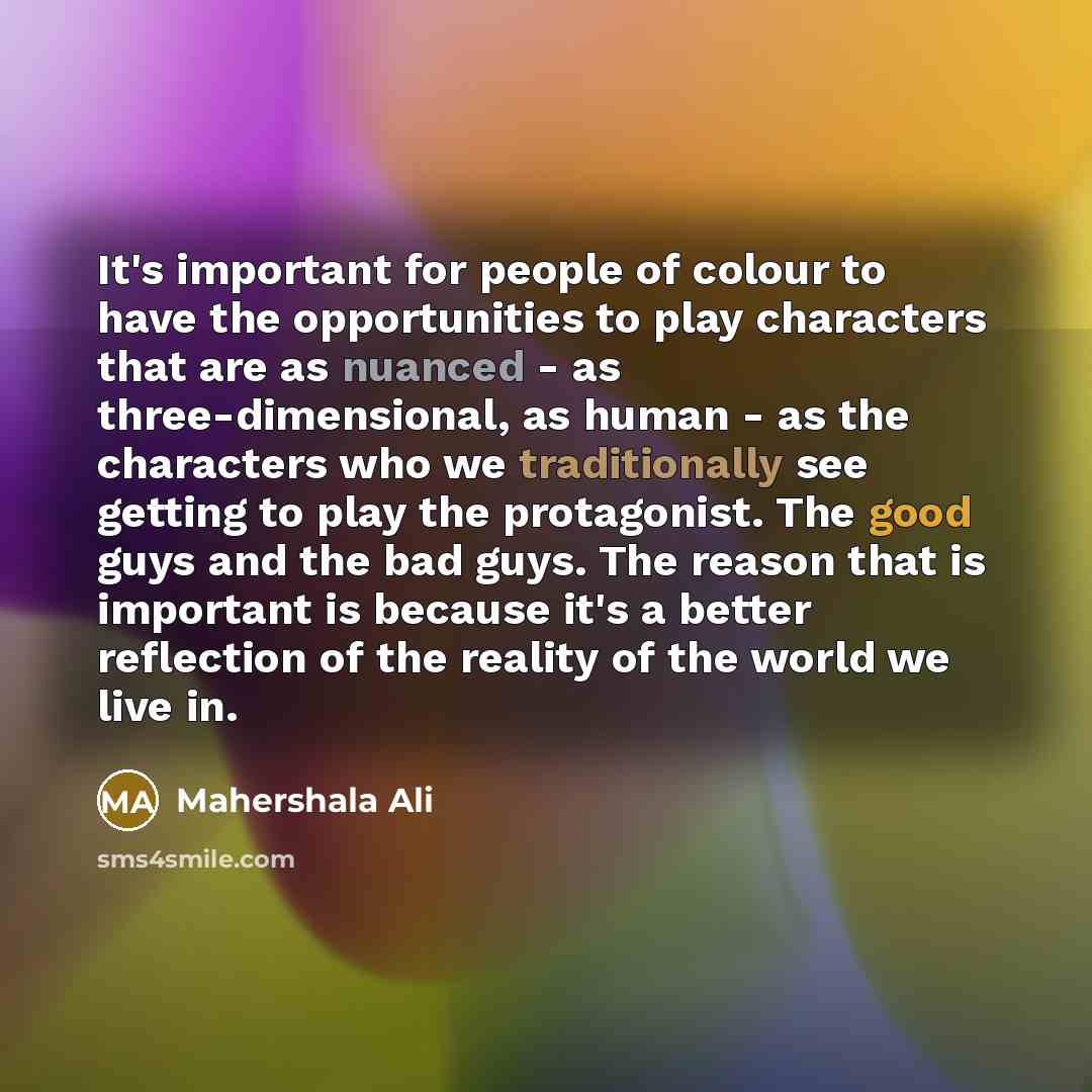 “It's important for people of colour to have the opportunities…” quote by Mahershala Ali